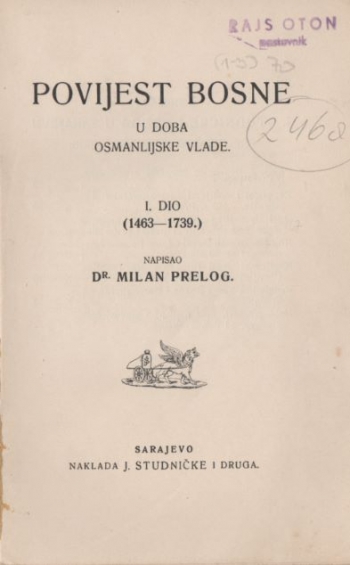 Prelog Milan: Povijest Bosne u doba osmanlijske vladavine. I. dio (1463 - 1739.) / II. Dio (1739. - 1878.)